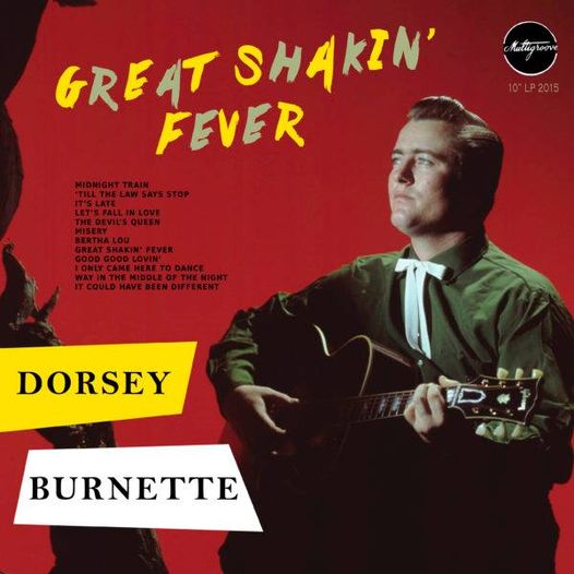 DORSEY BURNETTE - GREAT SHAKIN’ FEVER - MULTIGROOVE 10" LP - No Hit Records